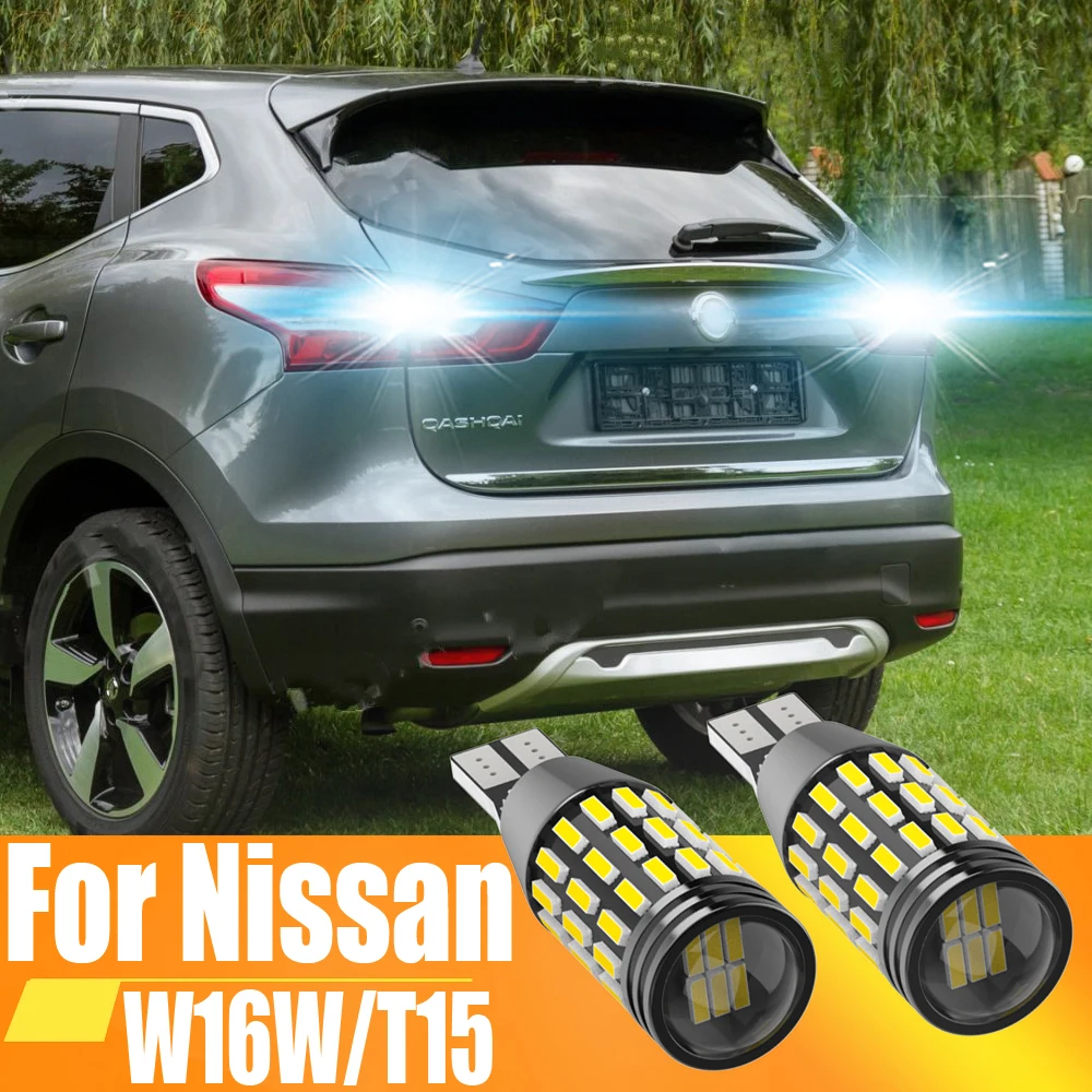 

2pcs W16W T15 921 912 LED Canbus Reverse Light Bulb Car Back Up Lamp For Nissan Qashqai J11 X Trail T32 Pathfinder R52 Juke Note