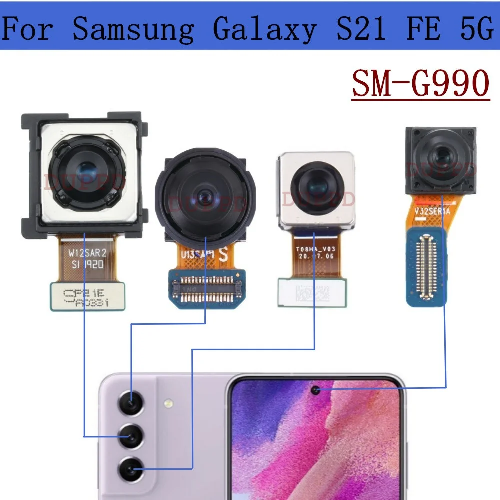 Front Rear Camera For Samsung Galaxy S21 FE G990B G990E G990U Frontal Selfie Back Facing Main Camera Module Flex Cable