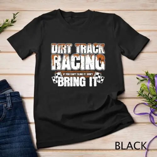 Sprint Car Racing - Racing Meme - Dirt Track Racing T-Shirt Unisex T-shirt