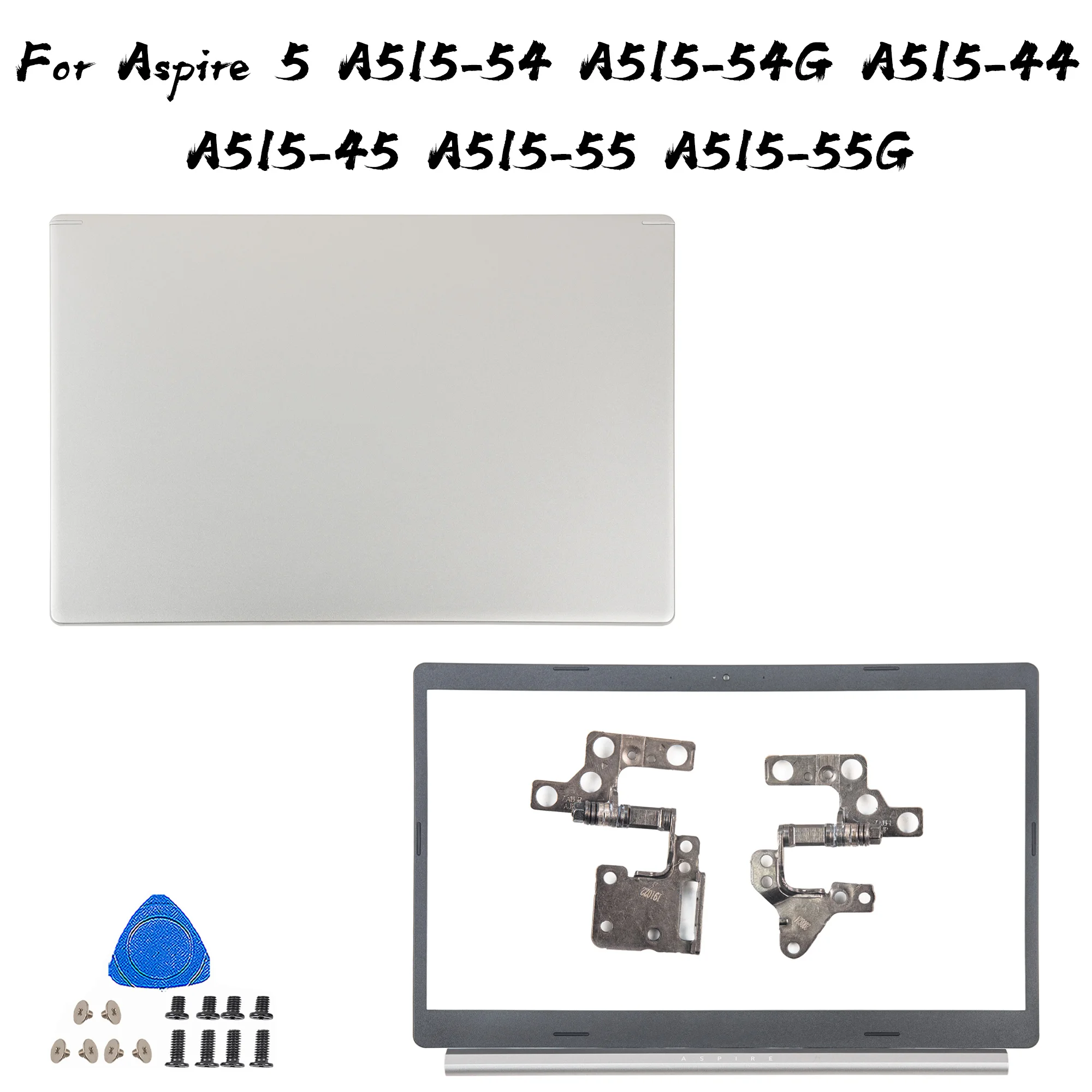 

Parts For Acer Aspire 5 A515-54 A515-54G A515-44 A515-45 A515-55 A515-55G LCD Back Cover Front Bezel Hinges Top Lid Silver