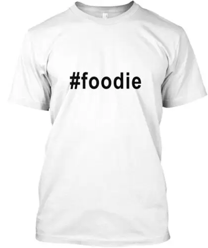 Foodie T-Shirt Made in the USA Size S to 5XL