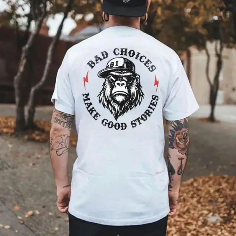BAD CHOICES MAKE GOOD STORIES Chimpanzee Print Men's T-shirt Short Sleeve Menswear Tops
