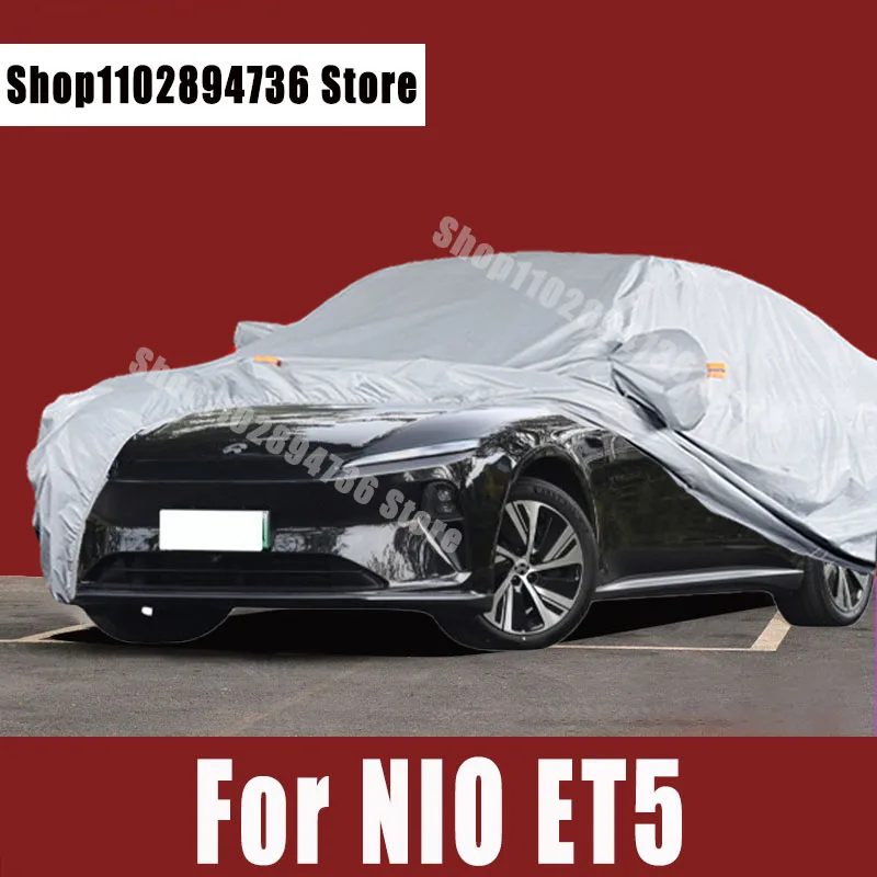 

For NIO ET5 Covers Outdoor Sun uv protection Dust Rain Snow Protective Auto Protective cover