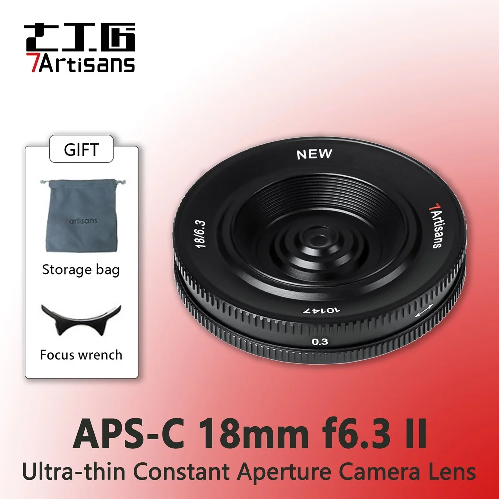 

7artisans 7 artisans 18mm F6.3 Mark II Ultra-thin APS-C Manual Prime Lens for Sony E Fujifilm FX Nikon Z Micro 4/3 Canon EF-M