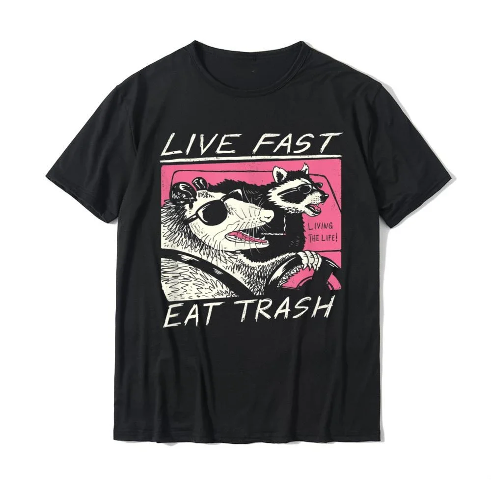 Top Tees Harajuku Live Fast! Mangia la spazzatura! T-Shirt vendita calda nuova maglietta Camisas Hombre per uomo