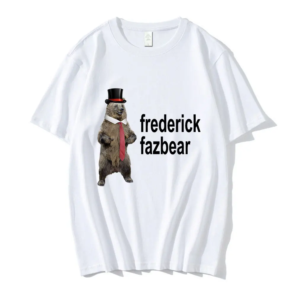 Frederick Fazbear The Fancy Bear Fnaf Tee Shirt Men Women Funny Meme Clothing T Shirt 100% Cotton Oversized Short Sleeve T-shirt