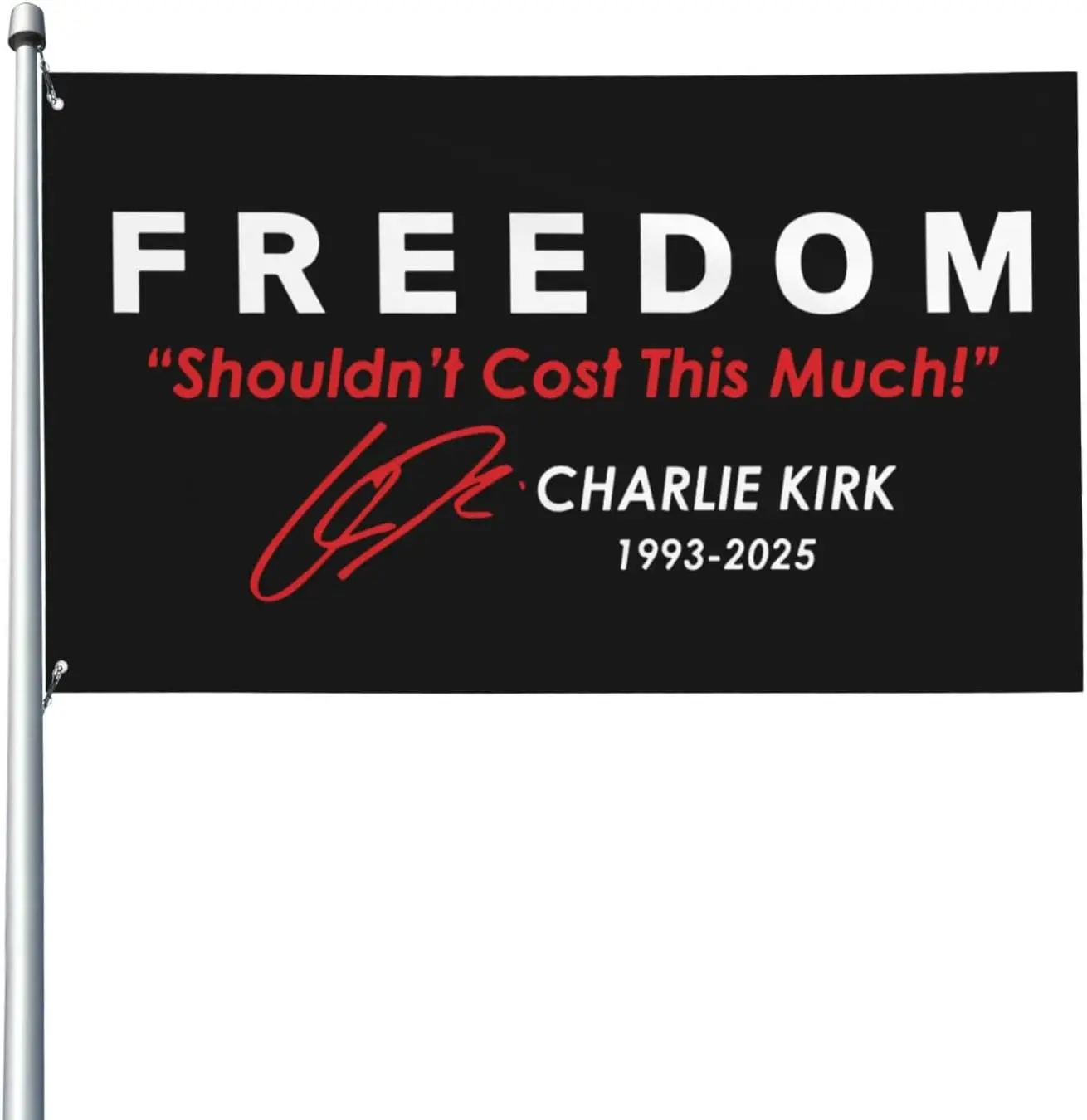 Flagicts 100% Polyester Freedom “shouldn't Cost This Much!” Charlie Kirk Flag