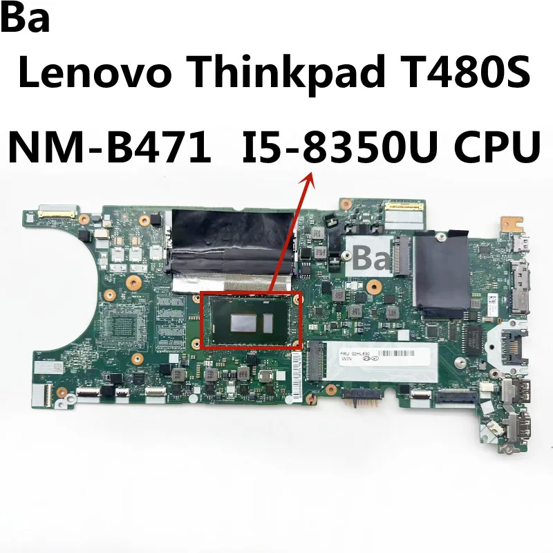 

For Lenovo ThinkPad T480S laptop motherboard NM-B471 with CPU I5-8350U 4GB 100% Tested Fully Work