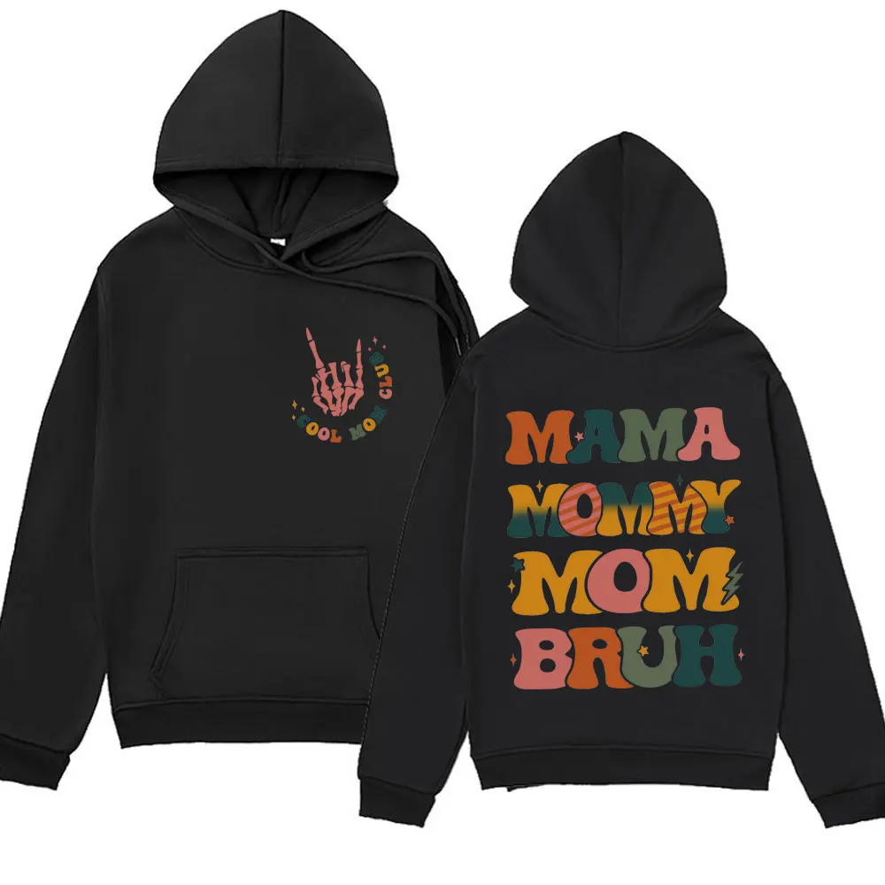 Mama Mommy Mom Bruh Printed Hoodies Fashion Aesthetic Harajuku New in Sweatshirts Men Women Autumn Trendy Street Gothic Pullover