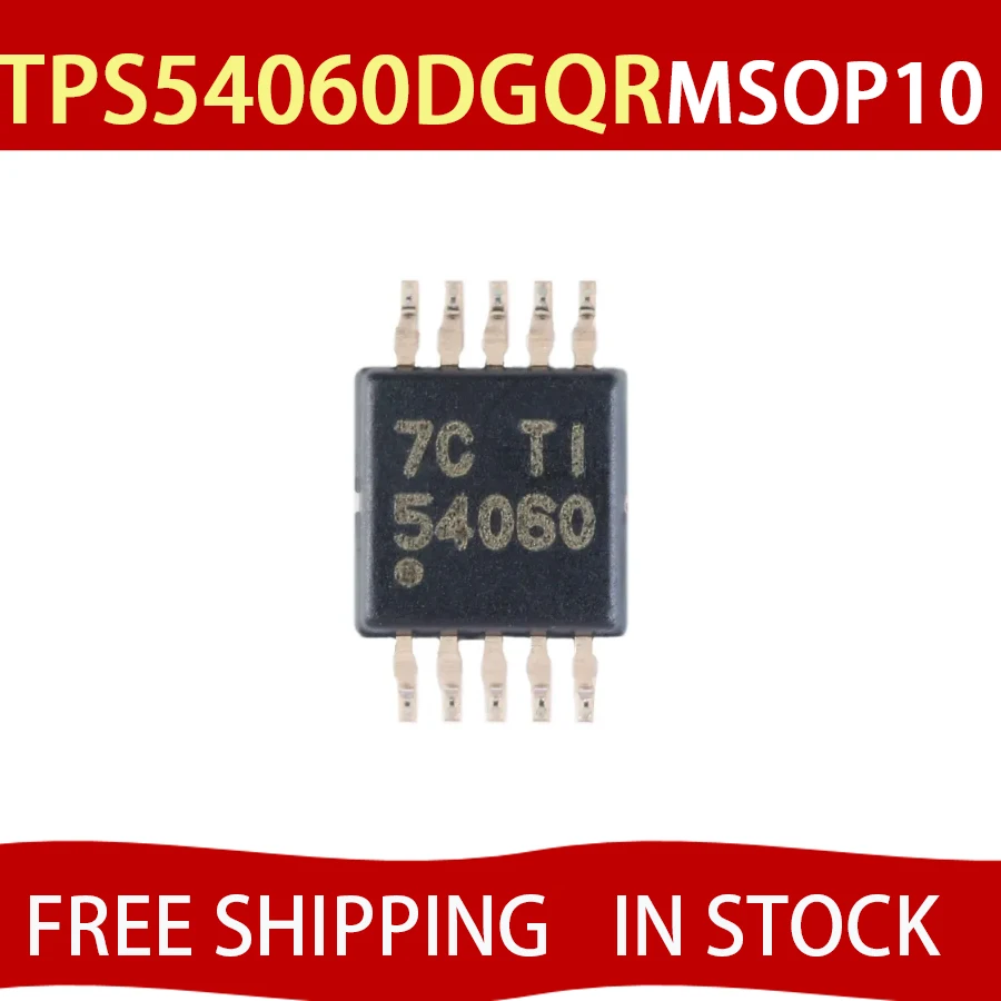 5PCS TPS54060DGQR TPS54060DGQ TPS54060 54060 MSOP10 IC CHIP