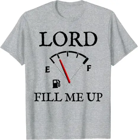 Lord Fill Me Up Faith Christian Jesus Lustiges Spirituelles Kraftstoff-T-Shirt Y2k Be Kind Pastor Grafik Spruch T-Shirt Neuheit Herren Mode Top – Detail 7