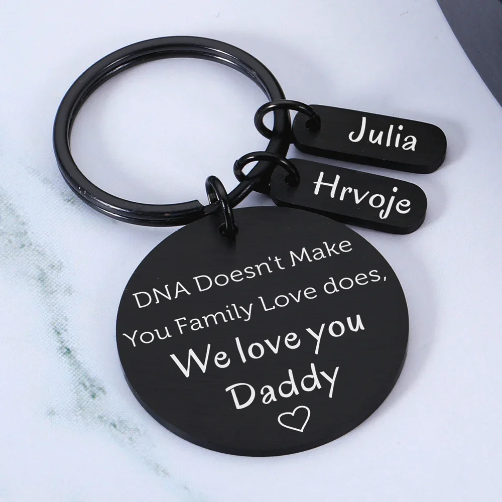 DNA Doesn't Make You Family Love does, We love you Daddy Father's Day Gift Keychain for Father Step Dad from Daughter Son