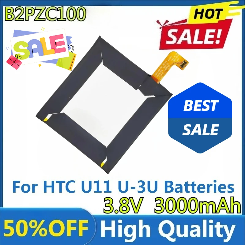 

Новый B2PZC100 Высококачественный сменный аккумулятор B2PZC100 3,8 В 3000 мАч большой емкости для HTC U11 U-3U