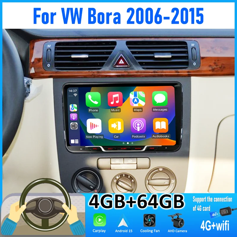 

9'' 4+64GB For VW Bora 2006-2015 Car Radio Android 15 Auto Support Wireless Apple Carplay 4G+WIFI 2DIN FM GPS Rear Camera