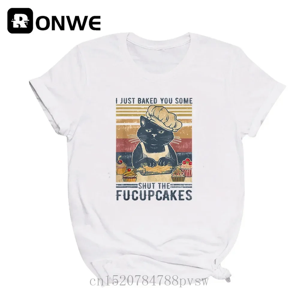 Women's Retro Cat Graphic T Shirt Girl Base O-Neck Black Tees Lady  I Just Baked You Some Shut the Fucupcakes