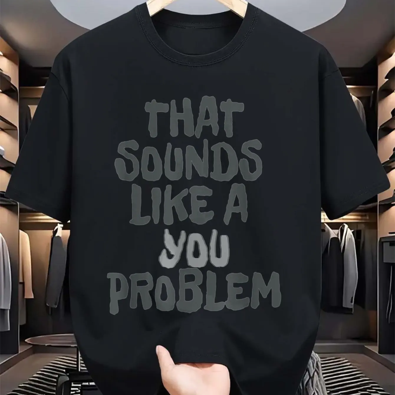 Funny Sarcastic Slogan That Sounds Like A You Problem Loose Unisex Cotton T Shirt