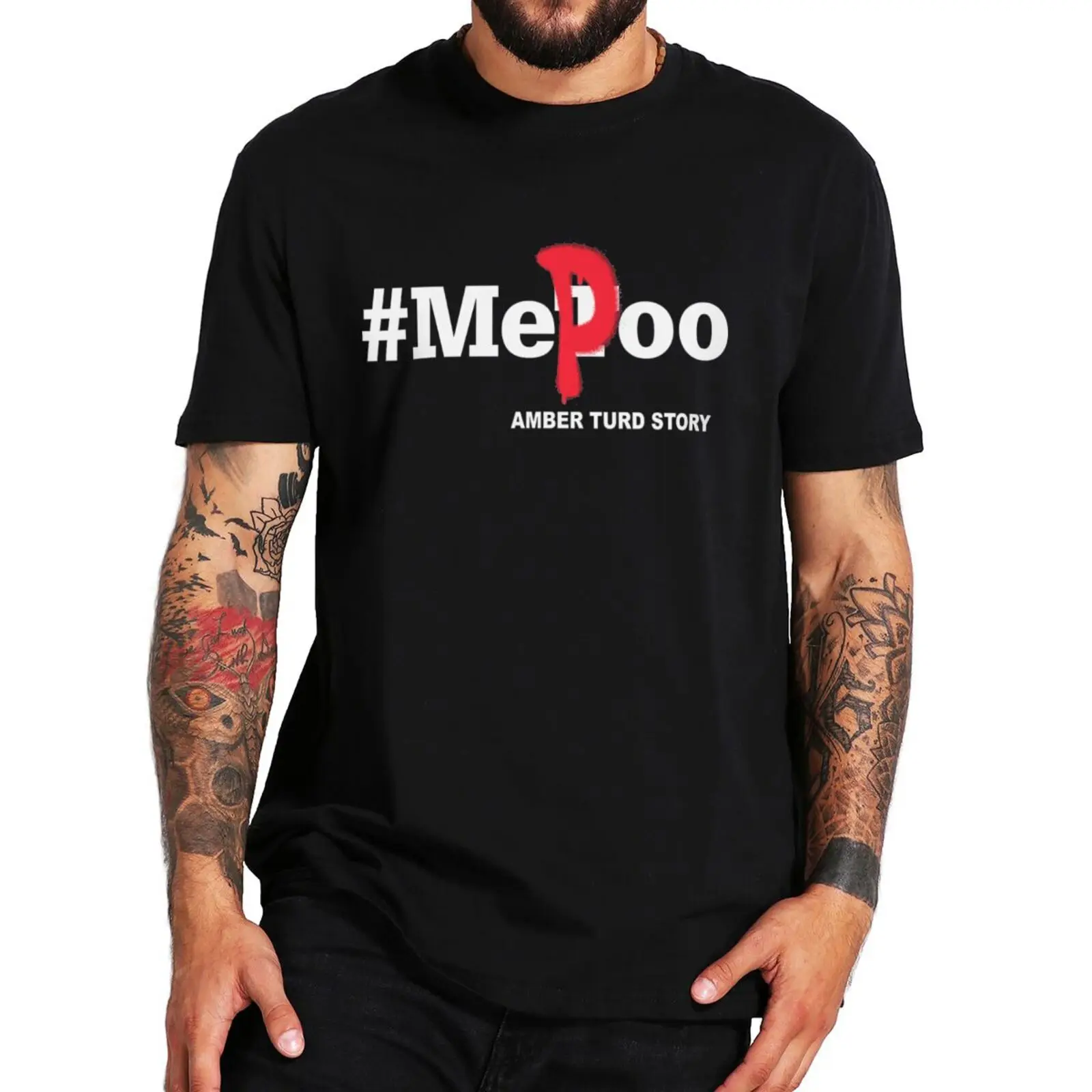 

Me Poo Amber Turd Story Humor T Shirt Funny Heard N Depp Justice Meme Tshirt 100% Cotton EU Size Unisex Tee TopsF