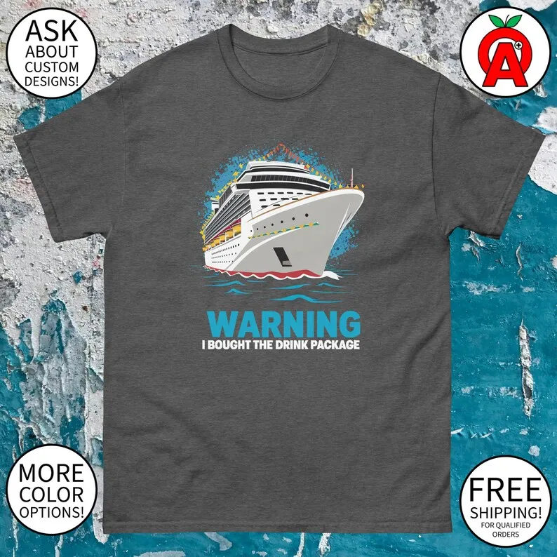 Warning I Bought The Drink Package Adult Unisex Distressed Graphic Tee - Gifts for Cruiser, Partier, Drinker