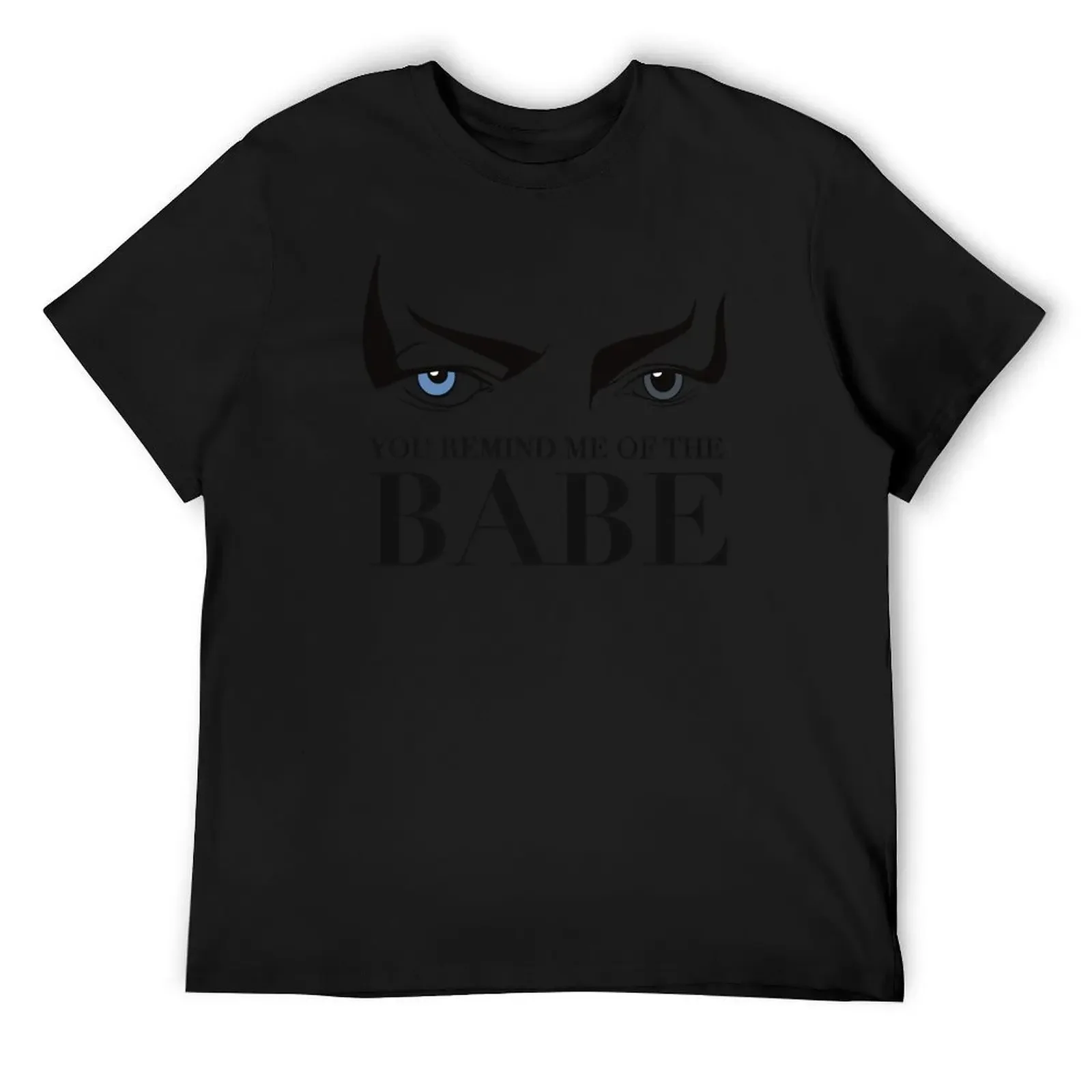 You remind me of the babe T-Shirt anime stuff tops customizeds compression shirt men