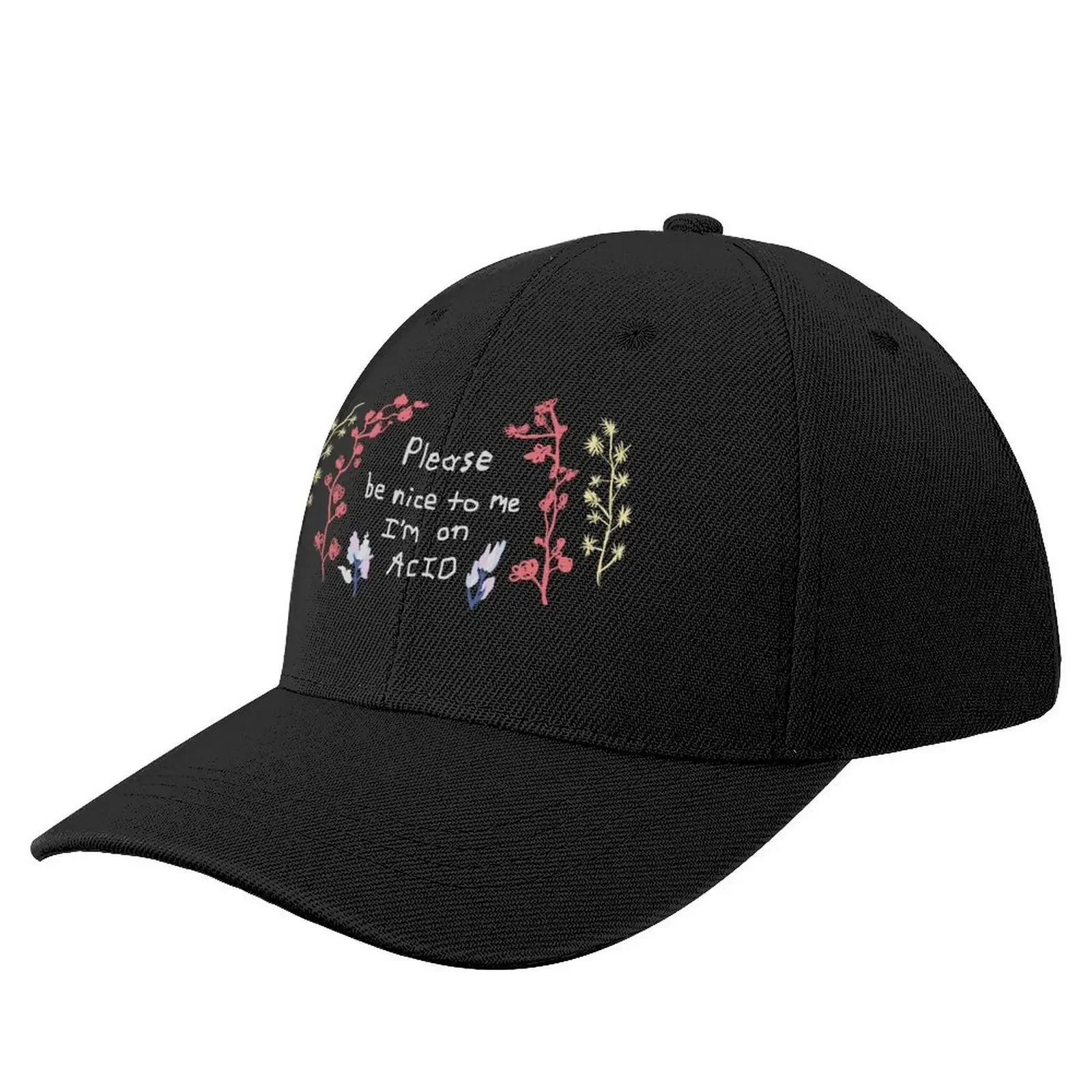 Please Be Nice to me I'm on Acid Baseball Cap party Hat hard hat Wild Ball Hat For Women 2024 Men's