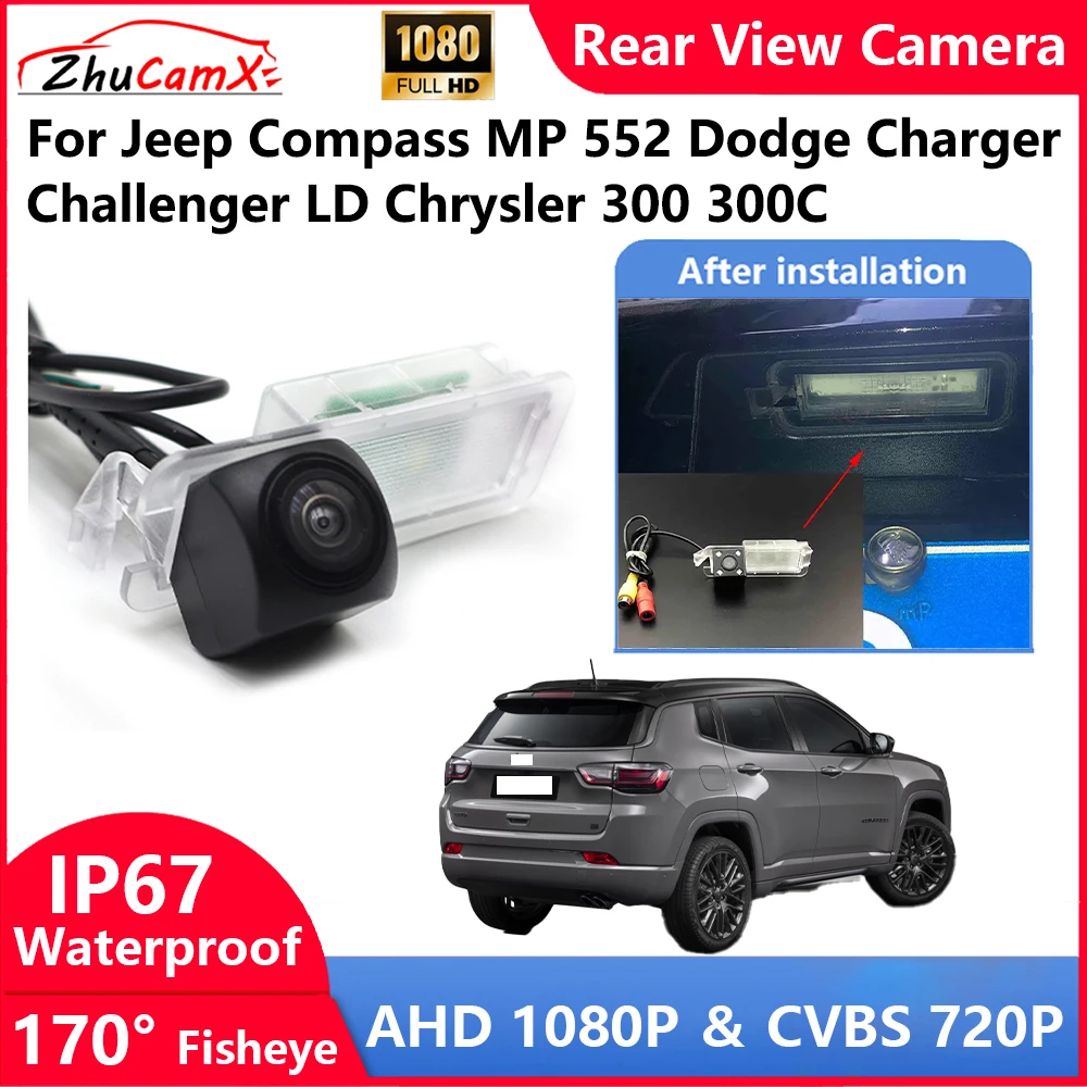 

ZhuCamX For Jeep Compass MP 552 Dodge Charger Challenger LD Chrysler 300 300C Backup Parking Reverse Rear view Camera AHD 1080P