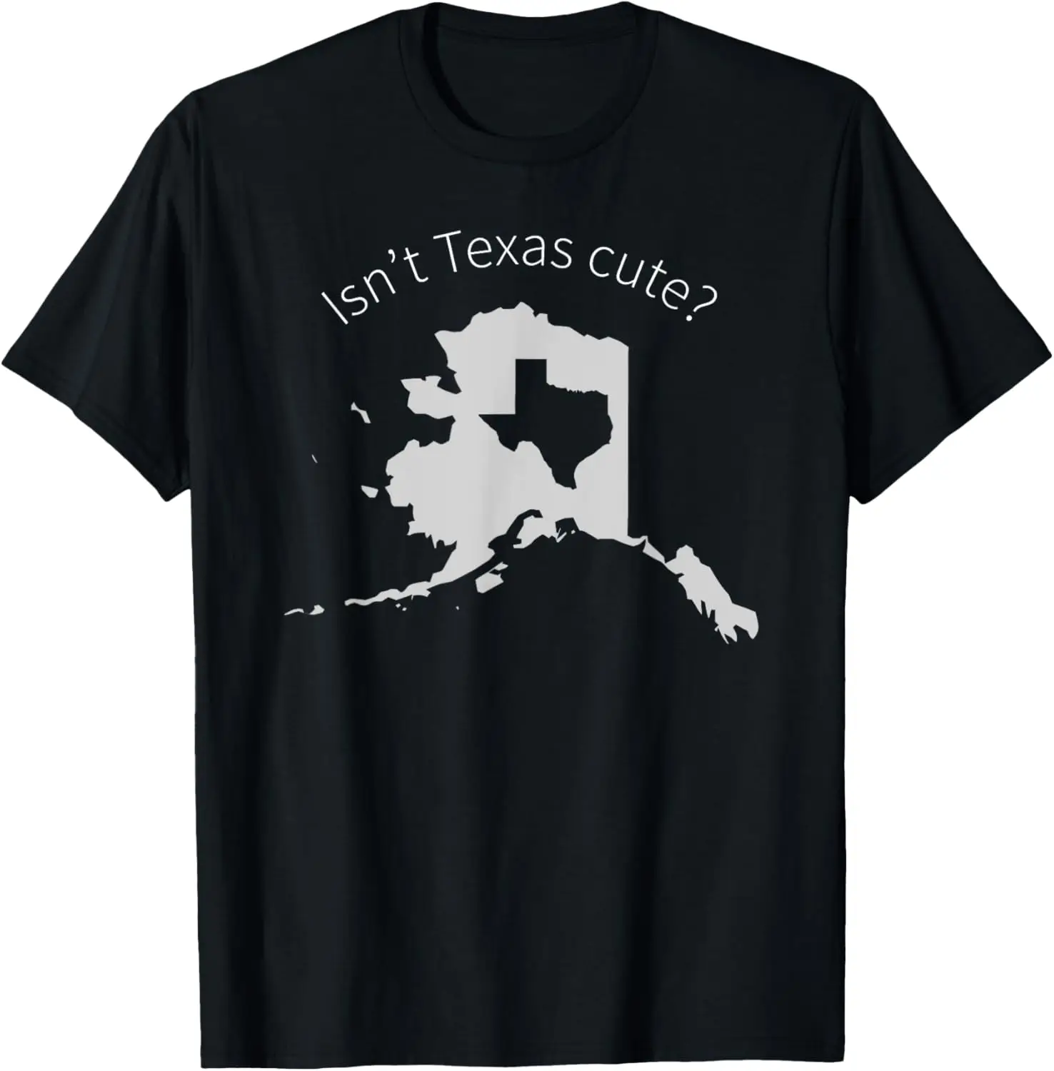 

Love Alaska Shirt, Isn't Texas Cute Alaska
