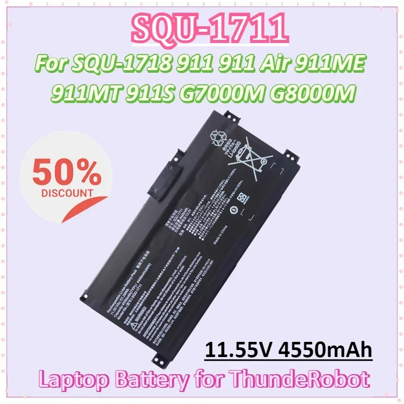 

НОВЫЙ SQU-1711 11,55 В 4550 мАч 51,28 Втч SQU-1718 Аккумулятор для ноутбука ThundeRobot 911 911 Air 911ME 911MT 911S G7000M G8000M