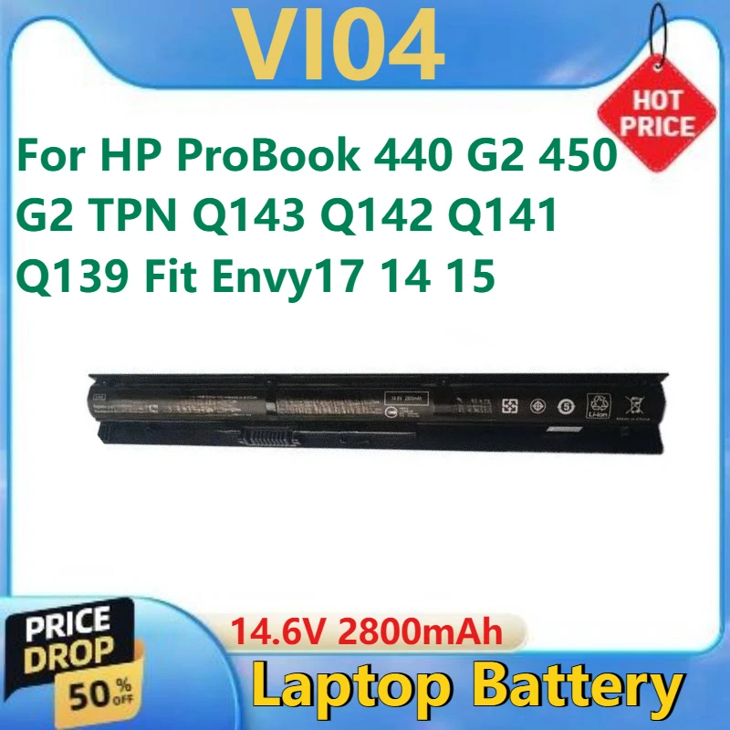 

For HP ProBook 440 G2 450 G2 TPN Q143 Q142 Q141 Q139 Fit Envy17 14 15 Brand New VI04 14.6V 2800mAh Replacement Laptop Battery