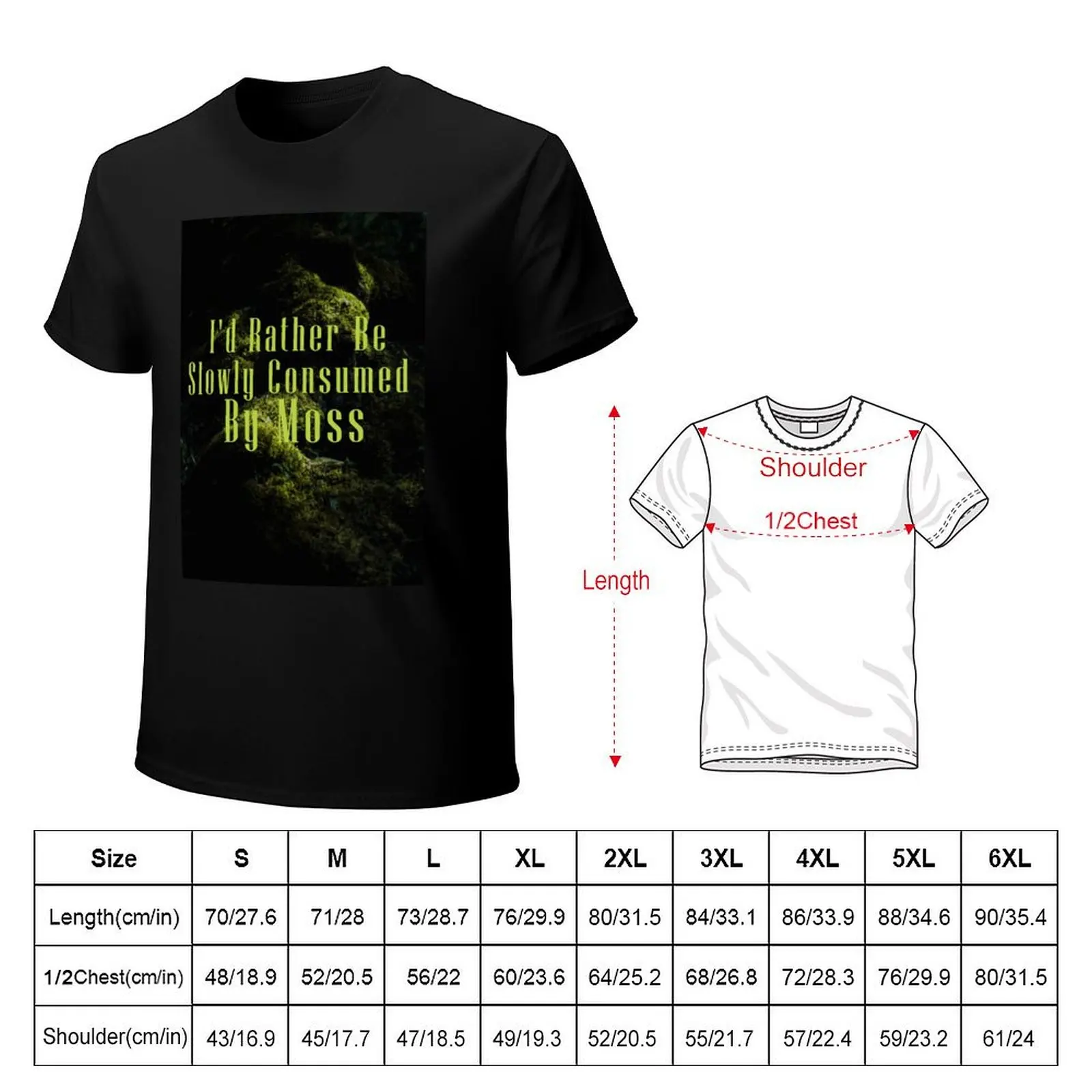 I'd Rather Be Slowly Consumed By Moss T-Shirt Work Outdoor Short Sleeve Tee