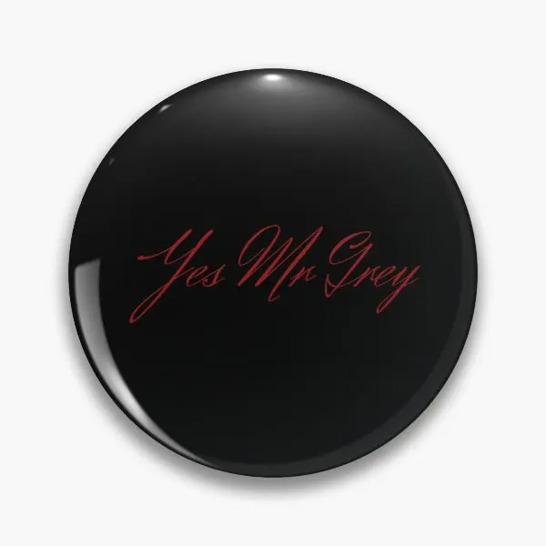 Yes Mr Grey Fifty Shades Reference  Soft Button Pin Clothes Gift Jewelry Hat Collar Brooch Creative Women Cartoon Badge Cute