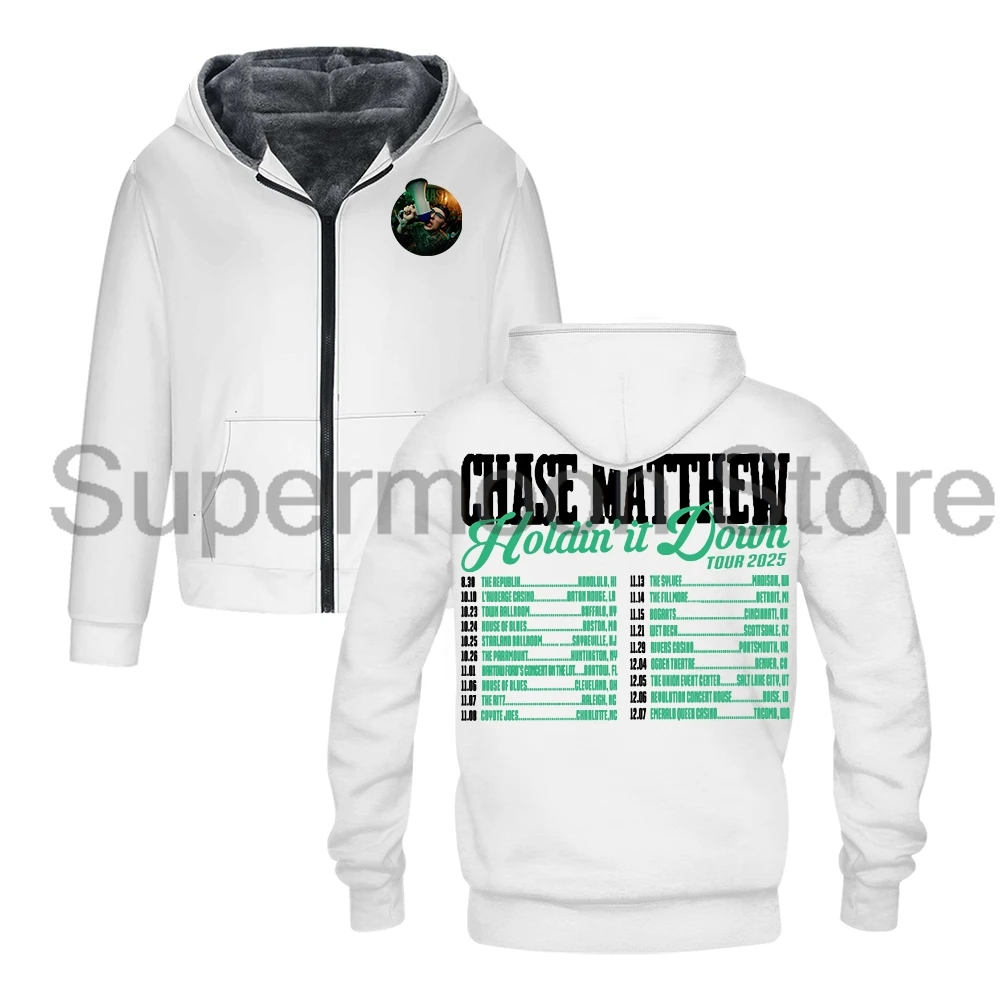 Chase Matthew Holdin' It Down Tour 2025 Zipper Hoodies Long Sleeve Streetwear Women Men Jacket Parkas Winter Coat