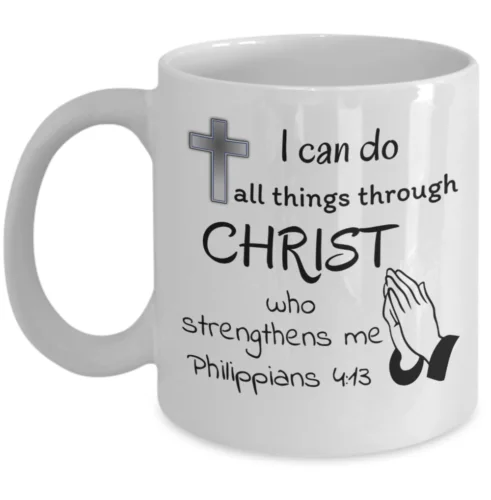 Christianity mug I can do all things through Christ - Christian Faith quote gift