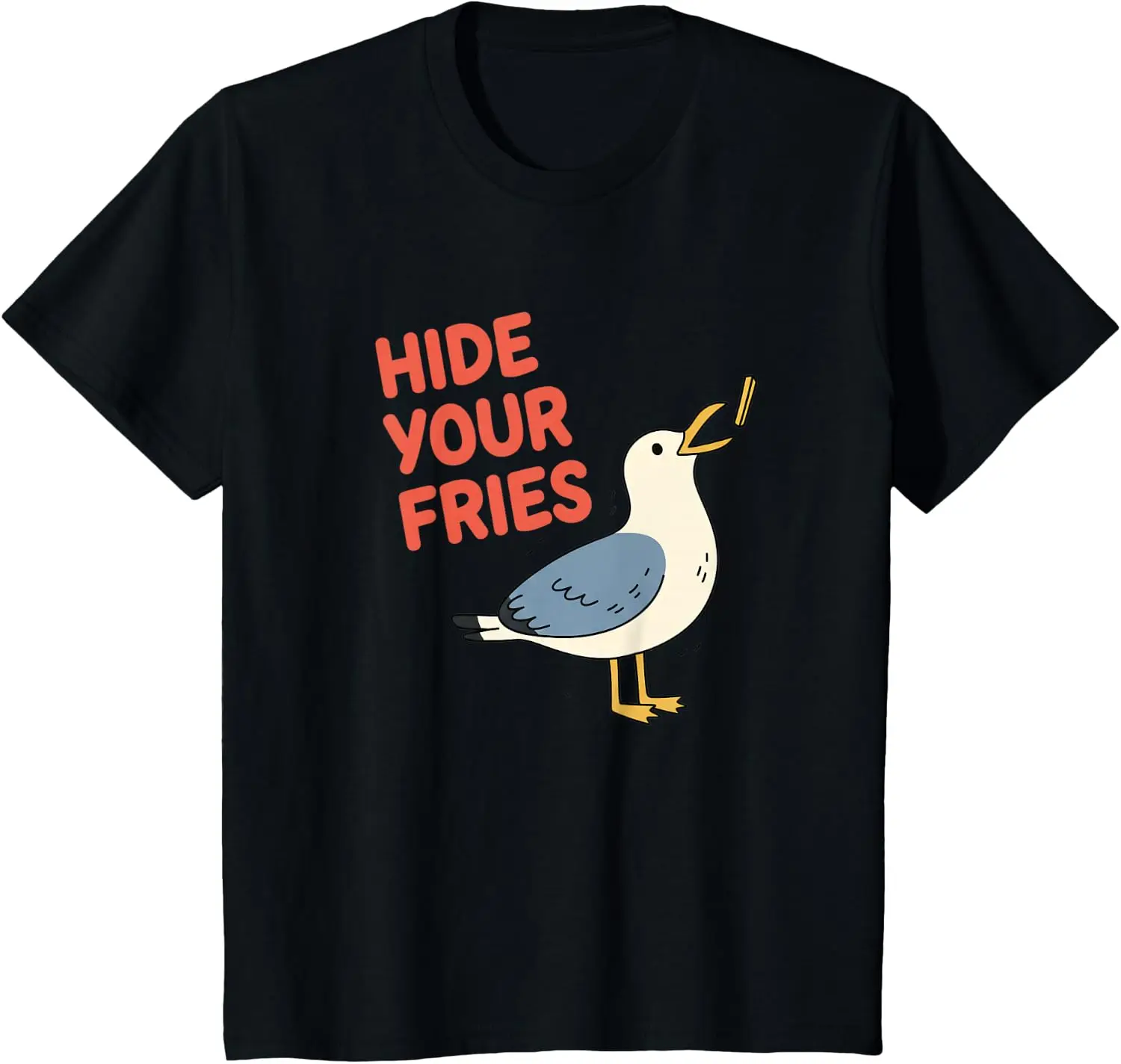 Hide Your Fries Funny Seagull Pun for Adults T-Shirt Unisex Children’s Wear Cotton Casual Kid Graphic T Shirts Camiseta