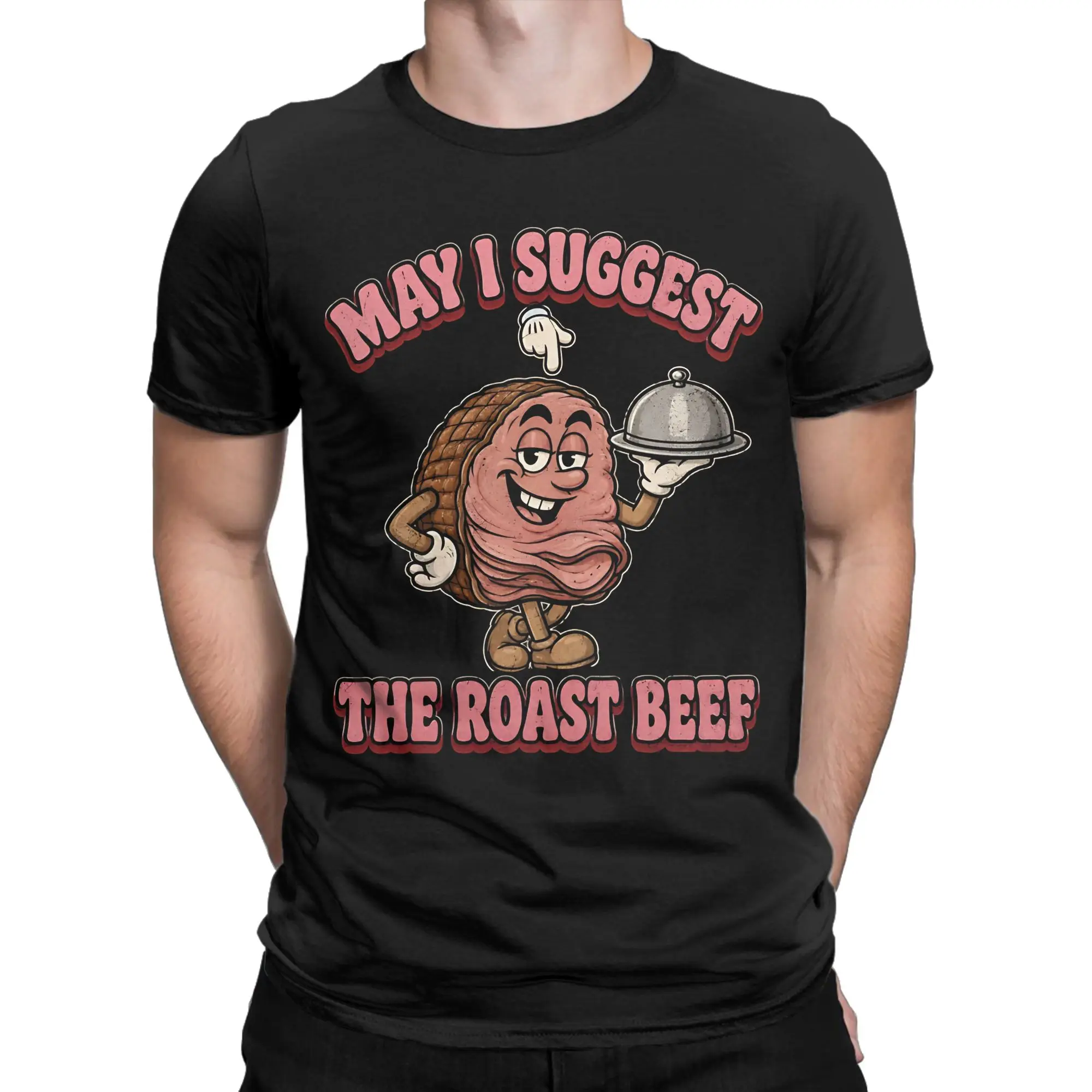 May I Suggest The Roast Beef Funny Retro Food Joke T-Shirt Beach Y2K Retro T-Shirts 100 Cotton Hip Hop Tshirt For Male Top Tees