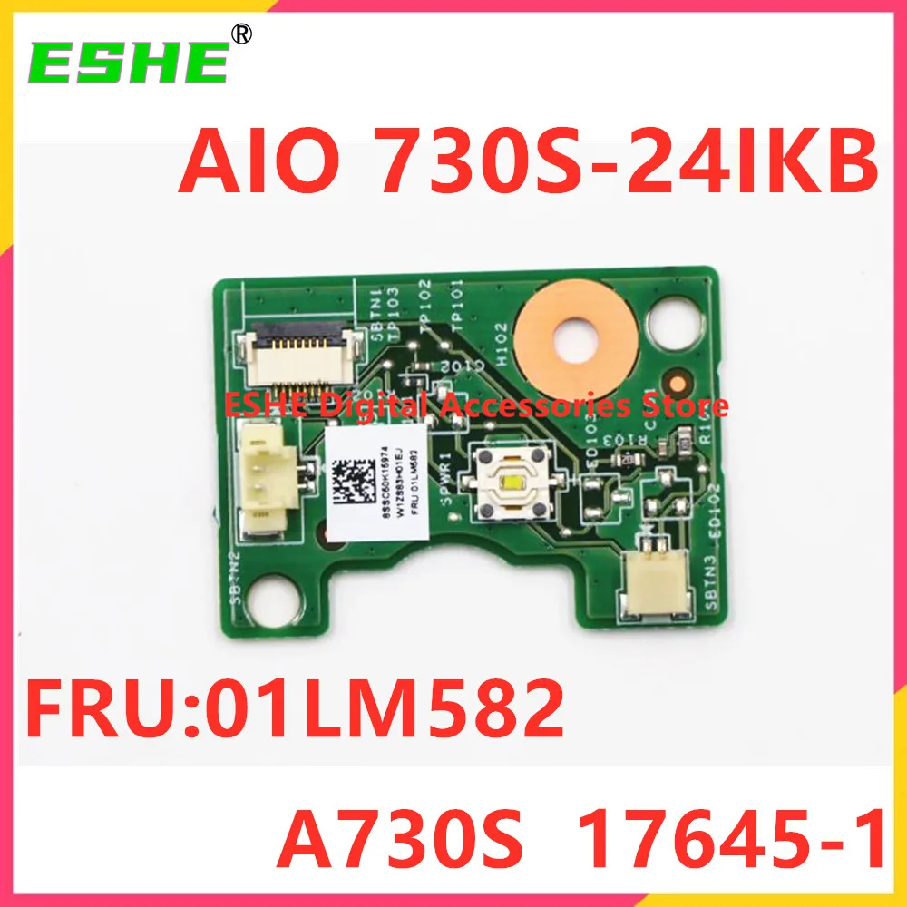 

A730S 17645-1 для Lenovo ideacenter AIO 730S 730S-24IKB универсальная плата кнопки питания FRU 01LM582 СДЕЛАНО В КИТАЕ