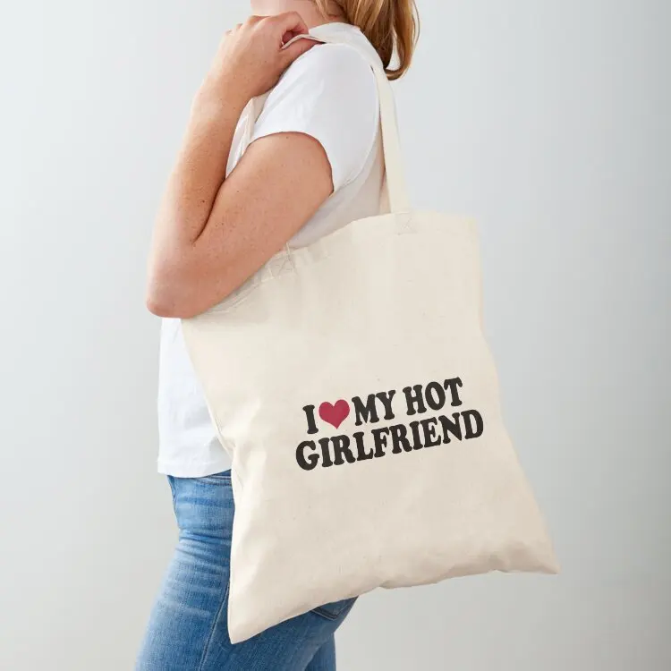 

I love my hot girlfriend Tote Bag tote bags cloth bags Shopper handbag canvas shopping bag tote bags men