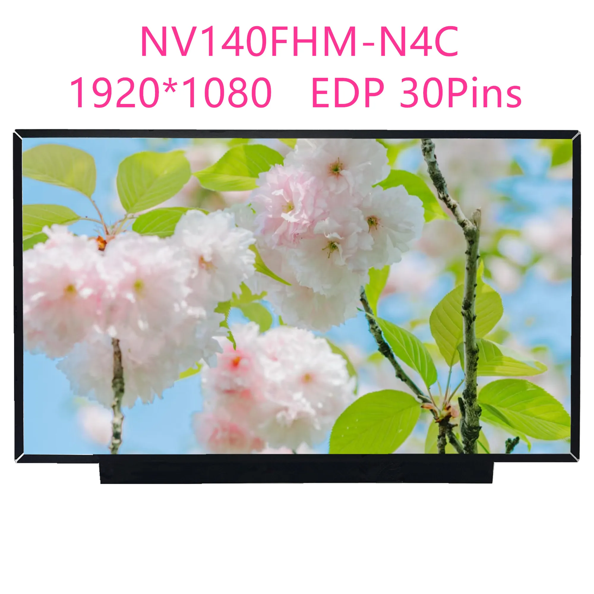 Фото NV140FHM-N4C NV140FHM-N3B NV140FHM-N4B 14,0-дюймовый ЖК-экран для ноутбука 1920*1080 EDP 30 контактов IPS