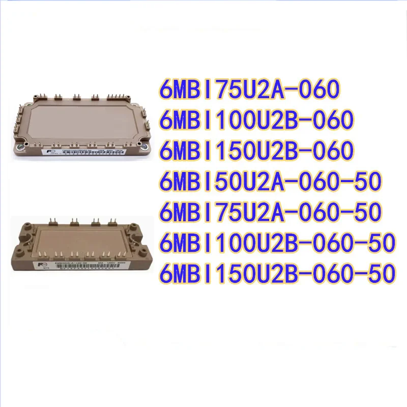 

6MBI75U2A-060 6MBI100U2B-060 6MBI150U2B-060 6MBI50U2A-060-50 6MBI75U2A-060-50 6MBI100U2B-060-50 6MBI150U2B-060-50 IGBT MODULES