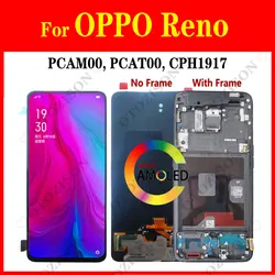 For OPPO Reno LCD With Frame PCAM00 PCAT00 CPH1917 Display Screen Touch Sensor Digitizer Assembly Replacement Reno LCD Parts