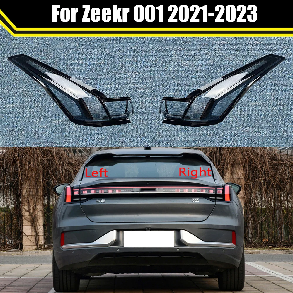 For Zeekr 001 2021 2022 2023 Car Rear Lamp Housing Tail Lamp Cover Rear Taillight Shell Replace Auto Original Mask Lampshade