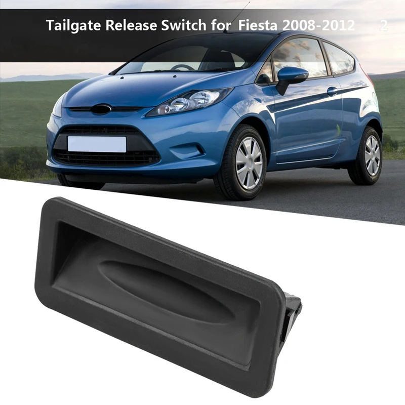 Tailgate Switch Boot Tailgate Release Switch 1748915 For Ford Fiesta Focus Mondeo Galaxy 2008-2012 1748915