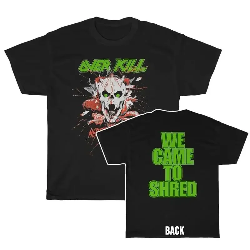 Overkill Here Äôs Chaly We Came To Shred T Shirt Double Sided