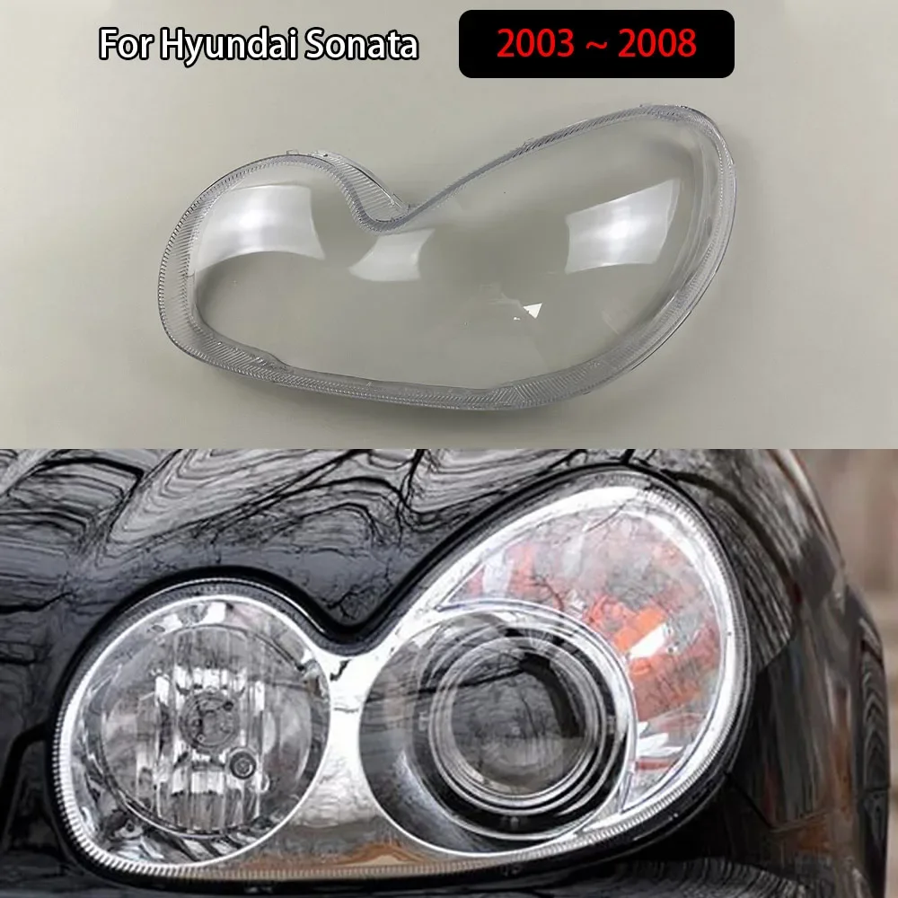 

For Hyundai Sonata 2003 2004 2005 2006 2007 2008 Front Headlight Cover Transparent Lampshade Lamp Shell Masks Plexiglass