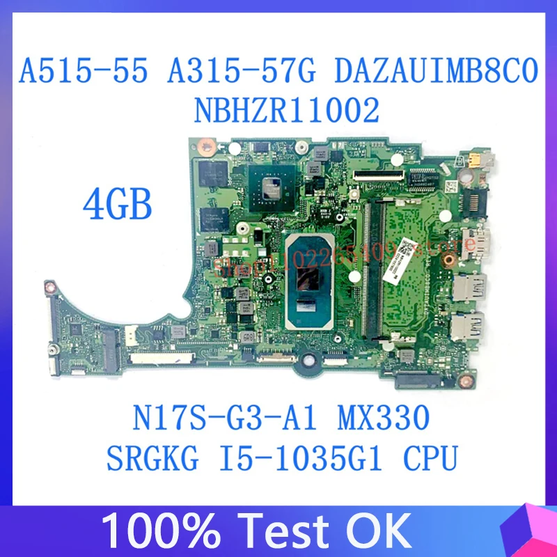 DAZAUIMB8C0 For Acer A515-55 A315-57G Laptop Motherboard 4GB NBHZR11002 With SRGKG i5-1035G1 CPU N17S-G3-A1 MX330 100% Tested OK