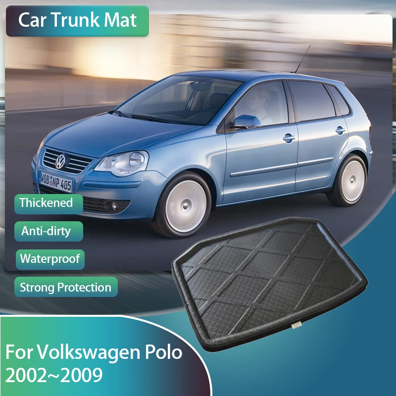 Car Boot Mat For Volkswagen VW Polo 6Q 9N 9N3 6R 6C 61 2002~2009 5door Hatchback EVA Tray Carpet Mud Trunk Pads Auto Accessories