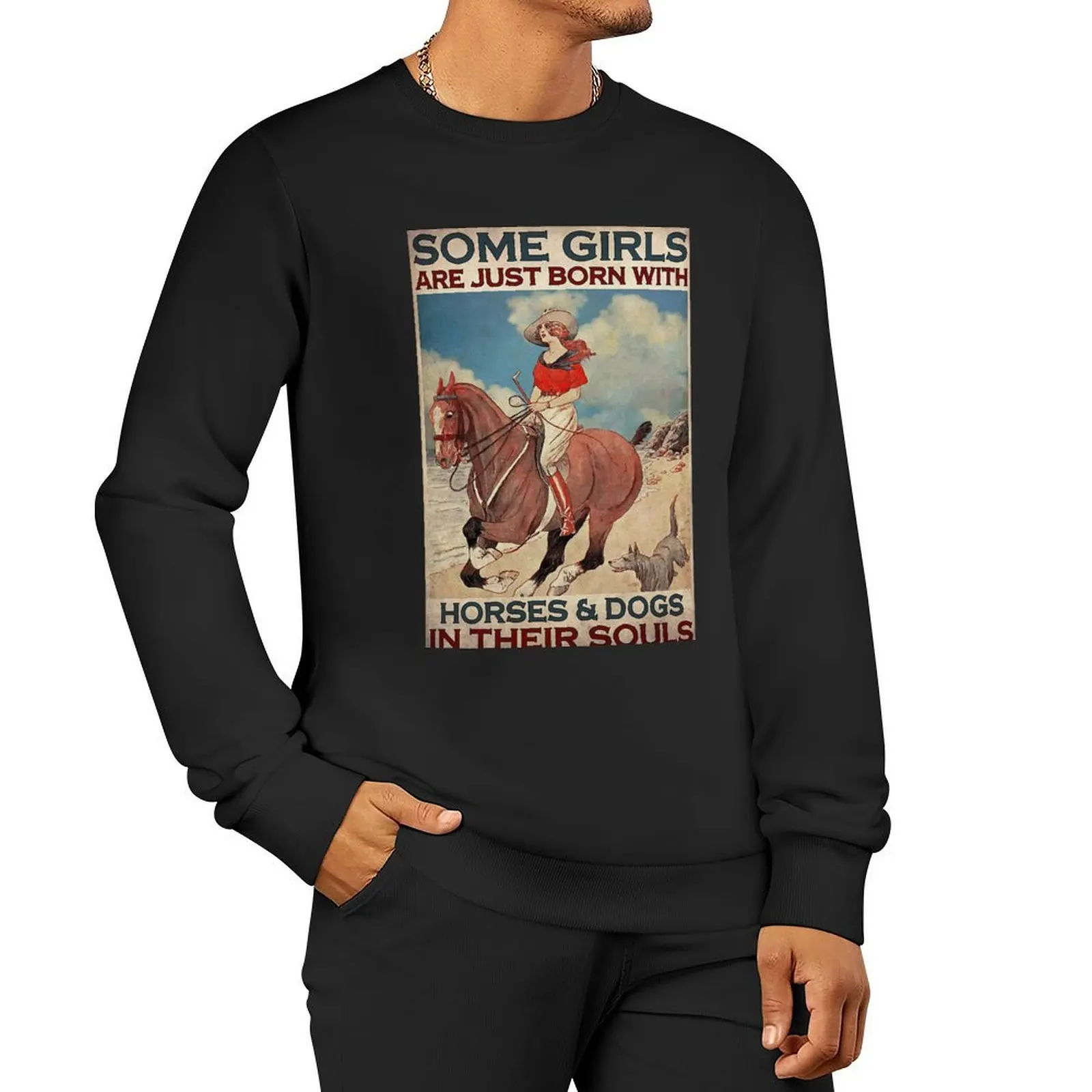 

Girl Riding Horse And A Dog – Some Girls Are Just Born With Horses & Dogs In Their Souls Pullover Hoodie