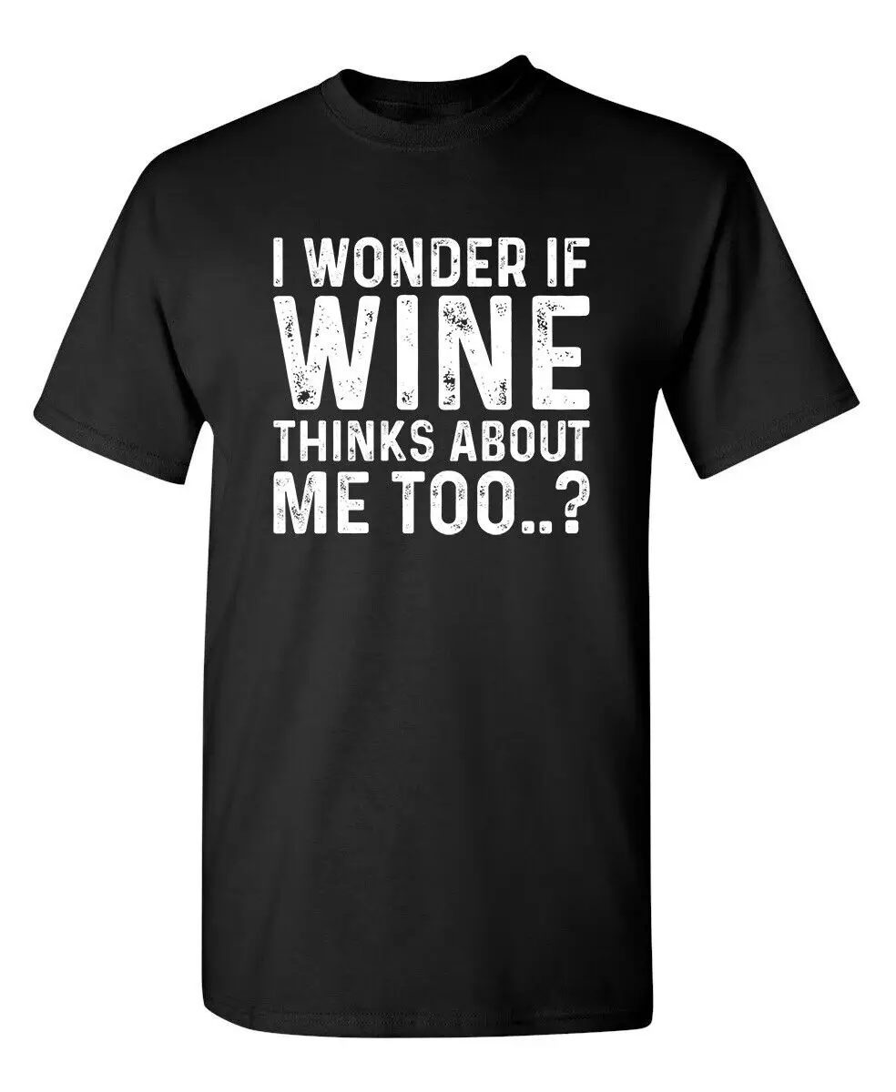 Wine Think's of Me Sarcastic Humor Novelty Super Soft Ring Spun Funny T Shirt