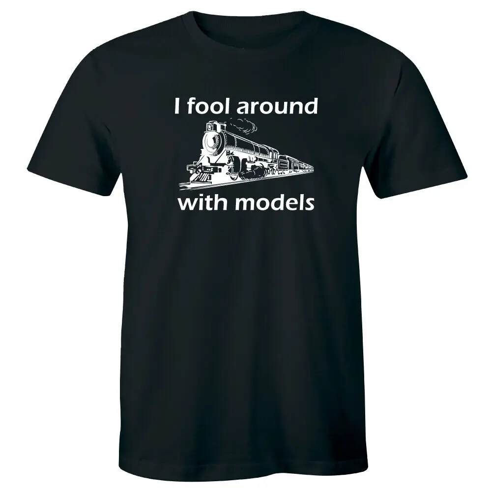 

I Fool Around with Models Funny Men's T-Shirt Railroad Train Lover Gift for Him