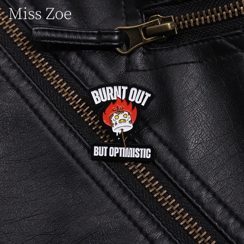 Positive Flames Enamel Pins Burnt Out But Optimistic Funny Encourage Quotes Brooches Lapel Badges Jewelry Gift For Kid Friends