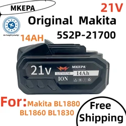 5S2P 14000mAh 21700 original makita18V BL1830 lithium-ion rechargeable power tool battery 21V BL1860 BL1850 BL1860B BL1840